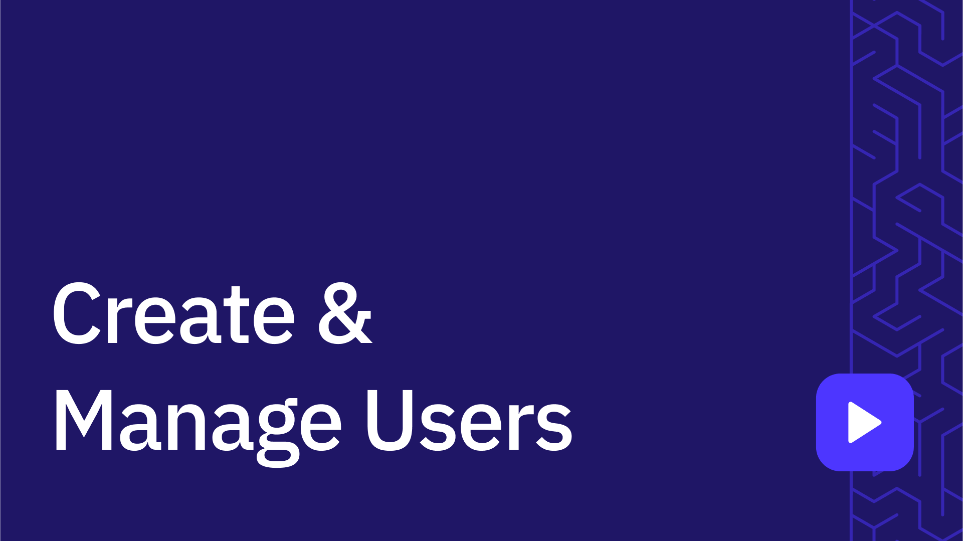 Create and manage users