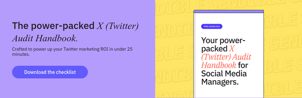 The power-packed X (Twitter) Audit Handbook. Crafted to power up your Twitter marketing ROI in under 25 minutes.  