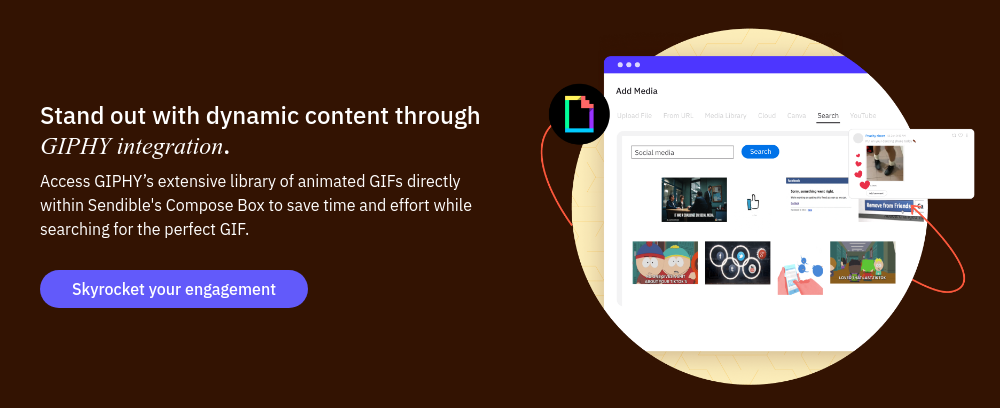 Stand out with dynamic content through GIPHY integration. Access GIPHY’s extensive library of animated GIFs directly within Sendible's Compose Box to save time and effort while searching for the perfect GIF.  